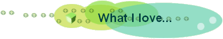 What I love...